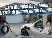 Cara Mengisi Daya Mobil Listrik di Rumah untuk Pemula