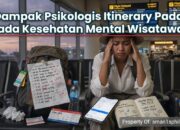 Dampak Psikologis Itinerary Padat pada Kesehatan Mental Wisatawan