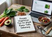 Kenapa Vegetarian Tips Ini Wajib Kamu Tahu Sekarang